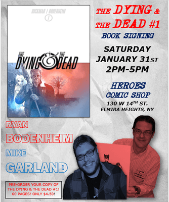 Dying and the Dead #1 Book Signing at Heroes!
Saturday, 1/31. From 2-5PM.
With series artists Ryan Bodenheim and Mike Garland