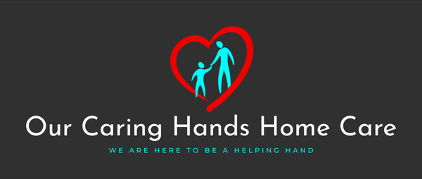 Our Caring Hands Home Care