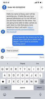 My conversation WITH TICKETMASTER STATING MY ORDER CONTAINED TICKETS FOR THE SHOW, that the manager told me "did not happen."