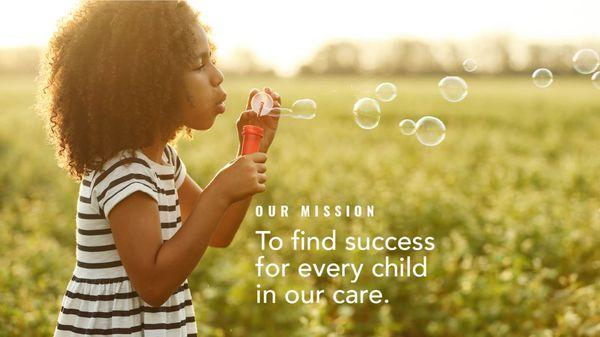 Our Mission: To Find Success For Every Child in Our Care.