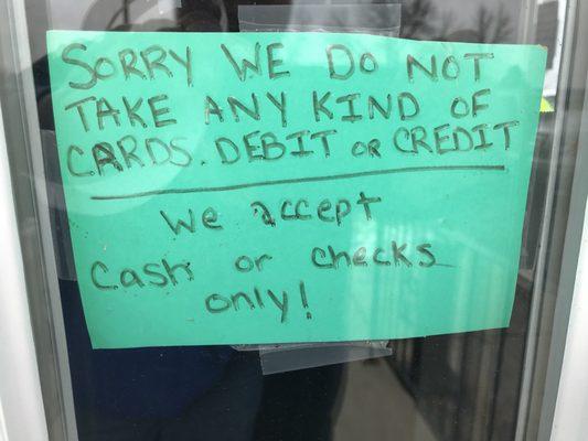 No Credit or Debit Cards.