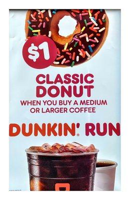 1$ Classic Donut when U buy Mid or Lg Caffe @ Dunkin' . Dunkin'.Exp. 02/21/23.