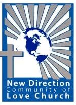 New Direction Community of Love Church 10925 Kinghurst, Suite 520 Houston, Texas 77099  www.ndcolc.org Sunday Worship Services - 11:00 am