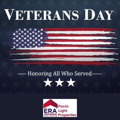 ERA Porch Light Properties is honored to salute the Veternans who have served our country.