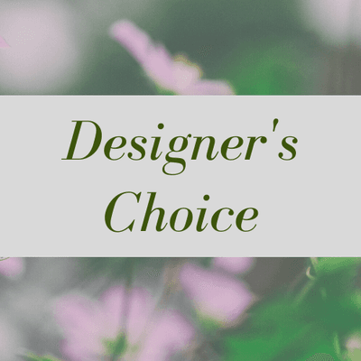 Ordering flowers is easy - just choose our Designer's Choice