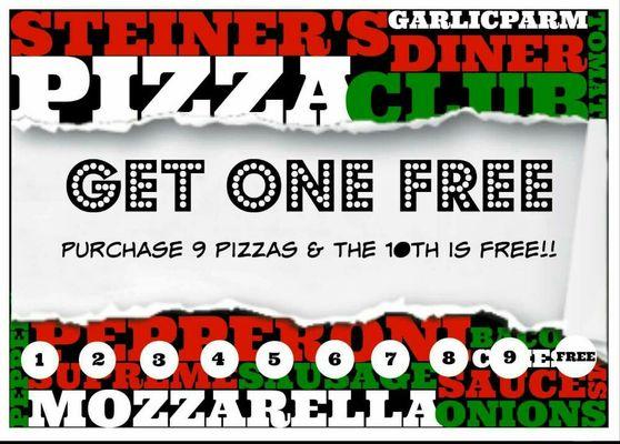 Join our pizza club! Purchase 9 pizzas and get the 10th free!!