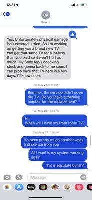 This was the last time he responded to me.  I'm still waiting for a phone call and the TV.