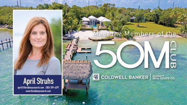 I am a member of the 50M club. Which means I have sold over $50 million of real estate in the Florida Keys