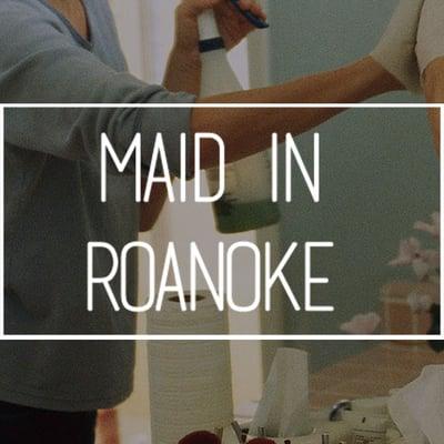 Maid in Roanoke