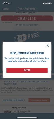 Pie pass, I tried to check in 8 times because the girl at the register was busy. Still had to wait about 2 1/2 minutes to get my pizza.