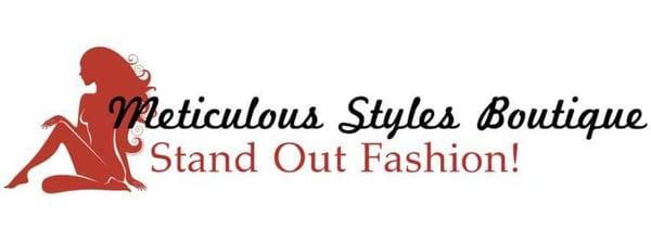 Meticulous Styles Boutique, Where Style is our middle name!