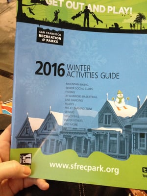 Winter catalog out, online too at SFRecPark.org. Sign up begins 12/12/15!