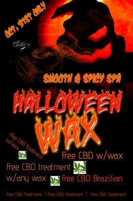 Halloween Wax, Free CBD Treatment with Any Waxing Services!!!! "Halloween Only, Oct. 31st" The CBD Treatment will help reduce anxiety that s