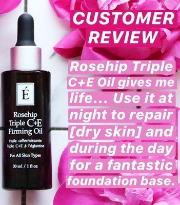 Rosehip C and E firming oil,  similar to other product lines,  90% + active ingredients.  You'll see instant results