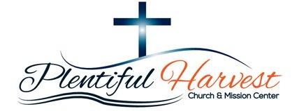 Plentiful Harvest Church and Mission Center