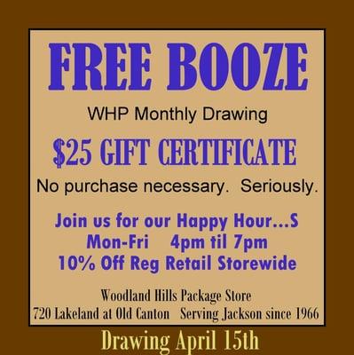 Free Booze Monthly Drawing for $25 Gift Certificate!  No purchase necessary.  Seriously.  twitter @fondrenpkg