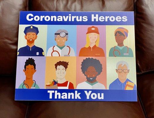 Printed lots of this popular "Thank You" Coronavirus Helpers & Healthcare Workers Sign today. Same day delivery!