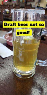 STAY AWAY FROM DRAFT BEER! Tastes Old...