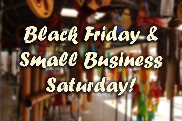 Black Friday and Small Business Saturday - Deals!