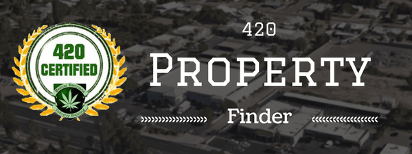 Our business partners at 420 Property Finder will find an Ideal location for your cannabis business!