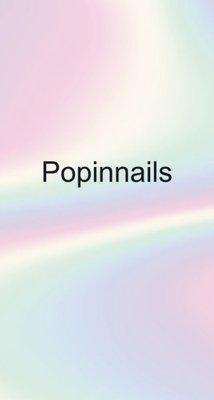 Popinnails