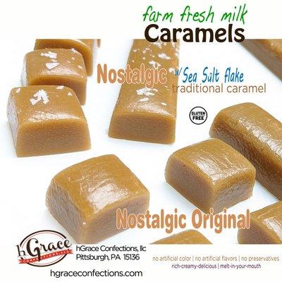 hGrace Confections Traditional Caramel, we simply named Nostalgic, available with or without sea salt flake. Creamy smooth and delicious!