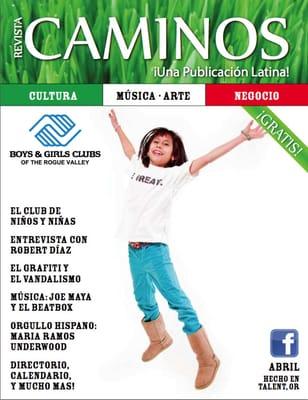 April 2011 Edition of CAMINOS Magzine. Cover: boys & girls club of the Rogue Valley