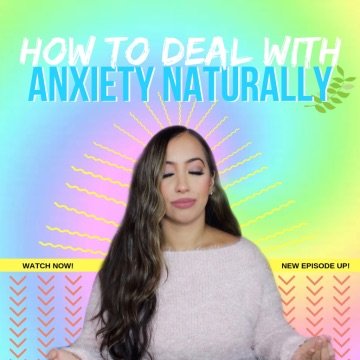 How To Deal With Anxiety Naturally!