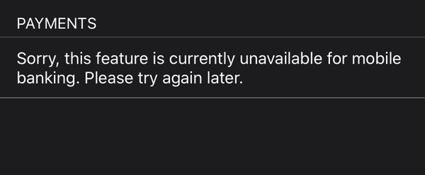 Payment section in UmassFiveMobile App says "Sorry, this feature is currently unavailable for mobile banking.