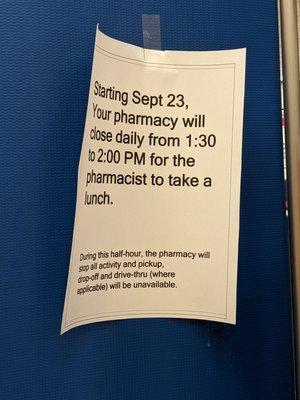 Starting today, the pharmacy will be closed for lunch daily from 1:30 PM to 2 PM