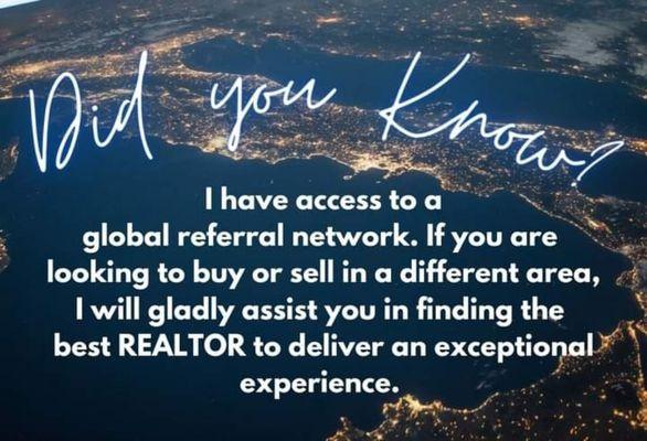 Are you looking to relocate? I have access to a global referral network that connects buyers & sellers to the best agents across the globe!