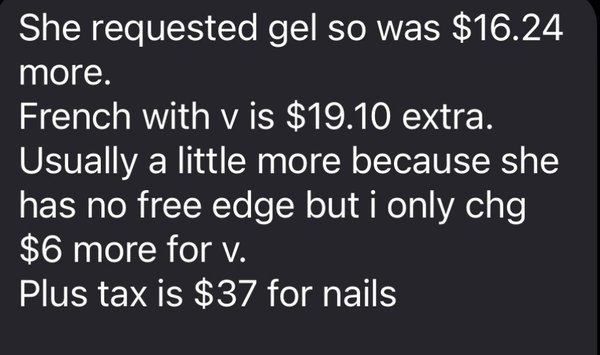 More? No manicure was requested or done.  Also she didn't request a "V French".  Since when did French tips cost $20 more? ‍