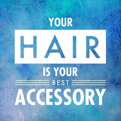 Your hair is your best accessory!