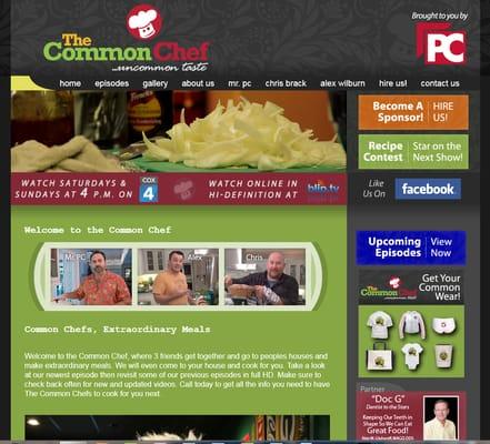 The Common Chef is a television show about 3 friends with no culinary training who travel around and cook gourmet food.