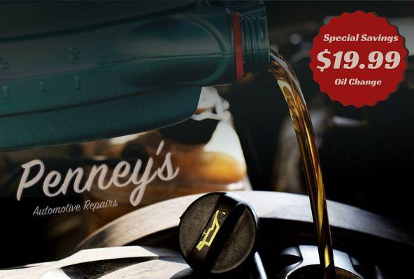 Don't be a dipstick about changing your oil, stop by Penney's today to take advantage of our $19.99 oil change special.