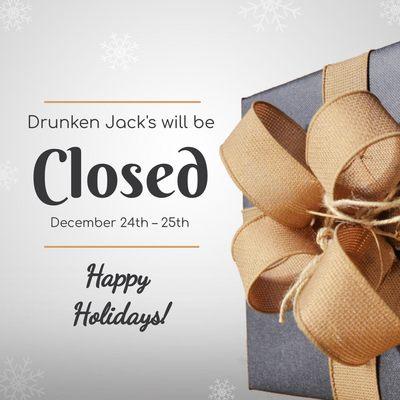 Drunken Jack's wishes everyone a safe and happy holiday season! We hope to see you December 26th