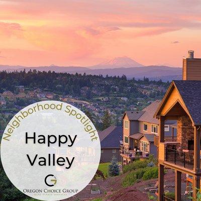 Explore Happy Valley with Oregon Choice Group: 
https://oregonchoicegroup.com/clackamas-county/happy-valley/