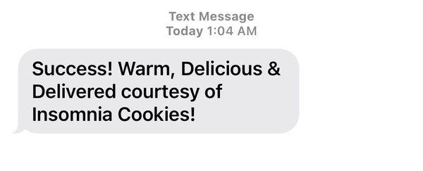 Late night texts from insomnia cookies gives me insomnia.