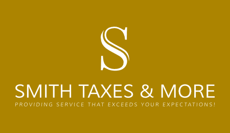 Smith Taxes & More. Your one-stop-shop for Accounting and Financial Services