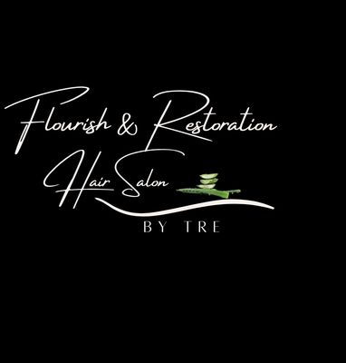 Flourish & Restoration Hair Salon By Tre