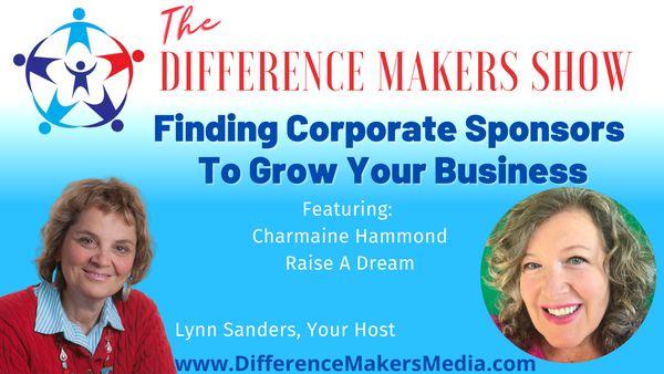 Promoting visionary leaders thru our media show, "The Difference Makers."  This program featured Charmaine Hammond -- finding  sponsors.