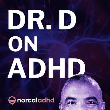 Dr. Dismond hosts a podcast called Dr. D on ADHD. This can be found wherever you get your podcasts.