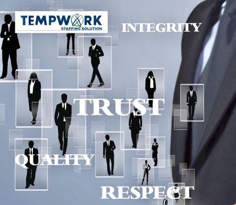 TEMPWORK IS STRONGLY DEDICATED TO THE CORE VALUES WHICH WE HAVE INCORPORATED INTO EVERY ASPECT OF OUR BUSINESS.