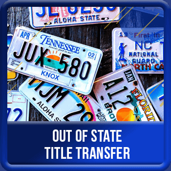 Quick Auto Tags | Out of State Title Transfer