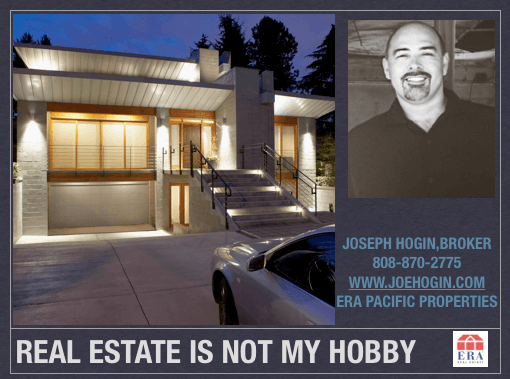 Looking for Real Estate Help on Maui? Contact Joseph Hogin,Broker with ERA Pacific Properties