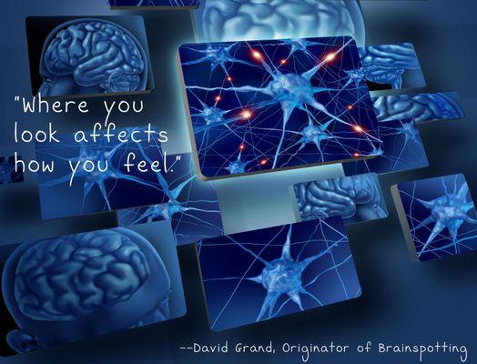 "Where you look affects how you feel." -- David Grand, PhD #Brainspotting