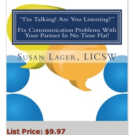 The first book in The Couplespeak Series of self-help books: "I'm Talking! Are You Listening?" - a terrific tool for better communication.