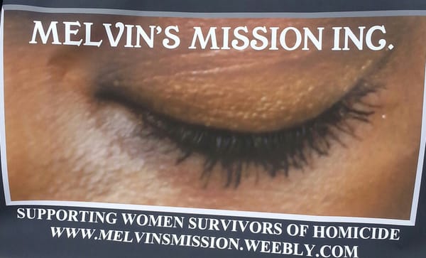 Melvin's Mission Supporting Women Survivors of Homicide