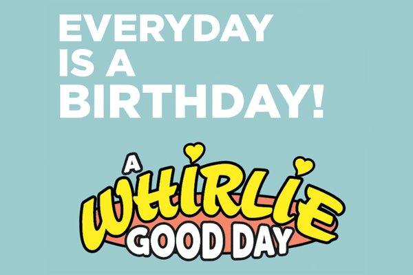 Give a good Whirlie Day!