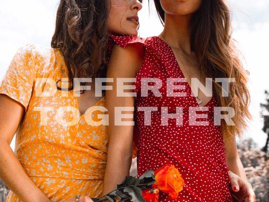 Different Together is one of our mottos.